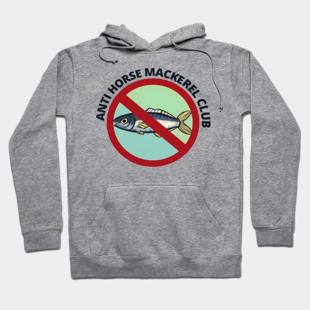 Anti Horse Mackerel Club Hoodie by Micah